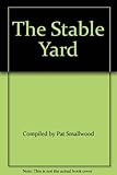 The manual of stable management. Bk.6, The stable yard
