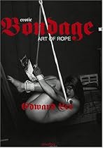 Erotic Bondage: The Art of Rope