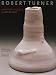 Robert Turner: Shaping Silence : A Life in Clay