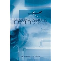 Remaking Domestic Intelligence (Hoover Institution Press Publication)