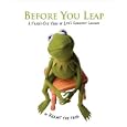 Before You Leap: A Frog's Eye View of Life's Greatest Lessons