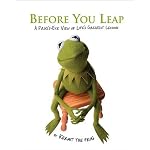 Before You Leap: A Frog's Eye View of Life's Greatest Lessons book cover