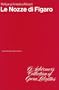 The Marriage of Figaro (Le Nozze di Figaro): Libretto