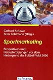 Sportmarketing: Perspektiven und Herausforderungen vor dem Hintergrund der Fußball-WM 2006