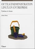 Revue Vuibert  / Outils d'administration Linux en entreprise : Système et réseau