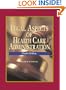Legal Aspects of Health Care Administration, Ninth Edition