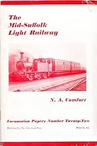 The Mid - Suffolk Light Railway, The Loco Papers 22 The Mid - Suffolk Light Railway, The Loco Papers 22