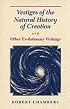 Vestiges of the Natural History of Creation and Other Evolutionary Writings
