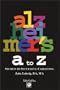 Alzheimer's A to Z: Secrets to Successful Caregiving