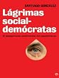 Lagrimas socialdemocratas: El Desparrame Sentimental Del Zapaterismo