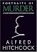 Search : Portraits of Murder: 47 Short Stories Chosen by the Master of Suspense (Alfred Hitchcock Mysteries)