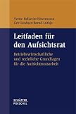 Leitfaden f&uuml;r den Aufsichtsrat: Betriebswirtschaftliche und rechtliche Grundlagen f&uuml;r die Aufsichtsratsarbeit - Yvette Bellavite-H&ouml;vermeann, Grit Lindner, Bernd L&uuml;thje