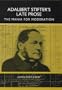 Adalbert Stifter's Late Prose: The Mania for Moderation (Studies in German Literature Linguistics and Culture)