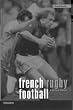 French Rugby Football: A Cultural History (Berg French Studies)
