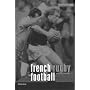 French Rugby Football: A Cultural History (Berg French Studies)