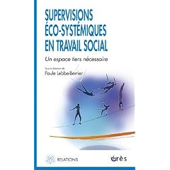 Supervisions �co-syst�miques en travail social : Un espace tiers n�cessaire