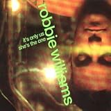 Its Only Us / Shes The One [CD 1]