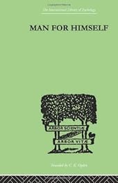 Inteational Library of Psychology: Man for Himself: An Inquiry into the Psychology of Ethics-Wow! eBook