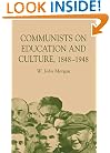 Communists in Education and Culture 1848-1948