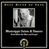 Deep River of Song: Mississippi - Saints and Sinners