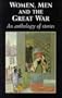 Women, Men and the Great War: An Anthology of Stories