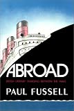 Abroad: British Literary Traveling between the Wars 