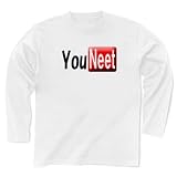 you-NeetーYouTubeのパロディー　片面プリント 長袖Tシャツ YouTube