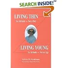 Living Thin, An Attitude, not a Diet : Living Young, An Attitude, Not an Age by  Sylvia M. Goldman