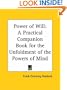 Power of Will: A Practical Companion Book for the Unfoldment of the Powers of Mind