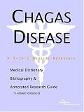 Chagas Disease - A Medical Dictionary, Bibliography, and Annotated Research Guide to Internet References