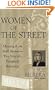 Women of the Street: Making It on Wall Street -- The World's Toughest Business