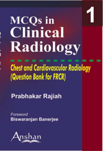 MCQs in Clinical Radiology: Chest and Cardiovascular: 1