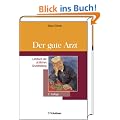 Der gute Arzt: Lehrbuch der �rztlichen Grundhaltung