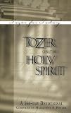 Tozer on the Holy Spirit: A 366-Day Devotional (Tozer for Today)