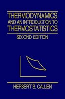 Thermodynamics and an Introduction to Thermostatistics, 2nd Edition