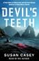 The Devil's Teeth: A True Story of Survival and Obsession Among America's Great White Sharks