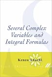 Several Complex Variables and Integral Formulas
