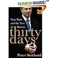 Thirty Days: Tony Blair and the Test of History by  Peter Stothard
