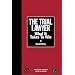 The Trial Lawyer: What It Takes to Win (Section of Litigation's Monograph Series)
