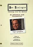 The Dialogue - An Interview with Screenwriter Ted Griffin