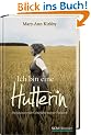 Ich bin eine Hutterin: Die faszinierende Geschichte meiner Herkunft