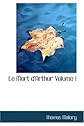 Le Mort d'Arthur Volume 1