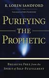 Purifying the Prophetic: Breaking Free from the Spirit of Self-Fulfillment