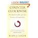 Counterclockwise: Mindful Health and the Power of Possibility