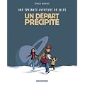 Une �patante aventure de Jules, Tome 4 : Un d�part pr�cipit�