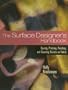 The Surface Designer's Handbook: Dyeing, Printing, Painting, and Creating Resists on Fabric [SURFACE DESIGNERS HANDBK]