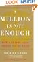 A Million Is Not Enough: How to Retire with the Money You'll Need