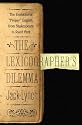 The Lexicographer's Dilemma: The Evolution of 'Proper' English, from Shakespeare to South Park