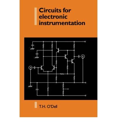 [ [ [ Circuits for Electronic Instrumentation[ CIRCUITS FOR ELECTRONIC INSTRUMENTATION ] By O'Dell, Thomas Henry ( Author )Jul-21-2005 Paperback