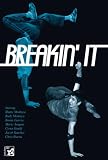 Breakin  It: How to Breakdance Volume 1